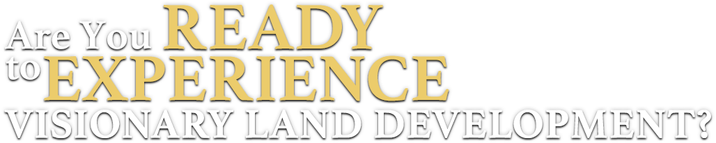 Experience Visionary Land Development?v=20251004-1759627511